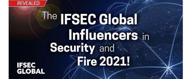 IFSEC Global Top Influencers in Security & Fire 2021 unveiled